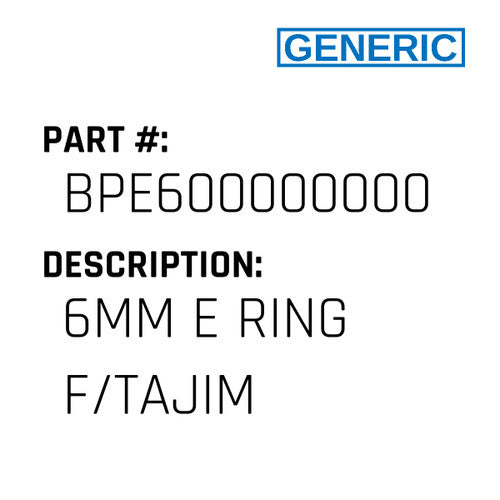 6Mm E Ring F/Tajim - Generic #BPE600000000