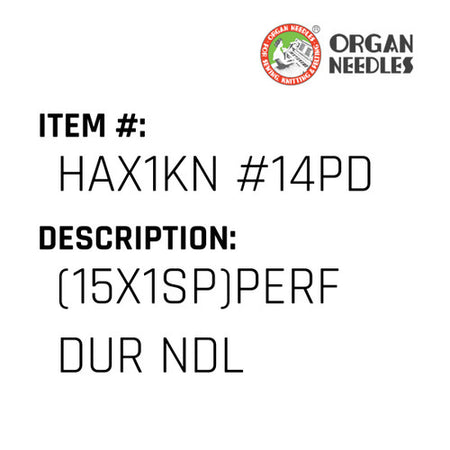 (15X1Sp)Perf Dur Ndl - Organ Needle #HAX1KN #14PD