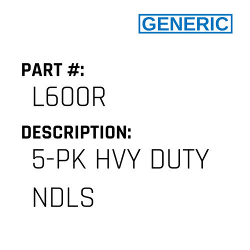 5-Pk Hvy Duty Ndls - Generic #L600R