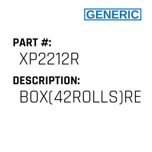Box(42Rolls)Red Labl - Generic #XP2212R