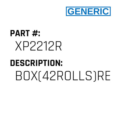 Box(42Rolls)Red Labl - Generic #XP2212R