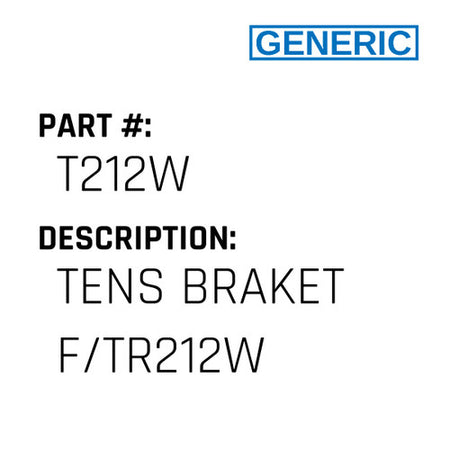 Tens Braket F/Tr212W - Generic #T212W