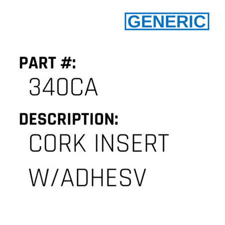 Cork Insert W/Adhesv - Generic #340CA