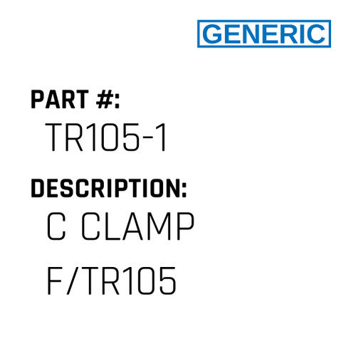C Clamp F/Tr105 - Generic #TR105-1