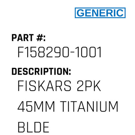 Fiskars 2Pk 45Mm Titanium Blde - Generic #F158290-1001