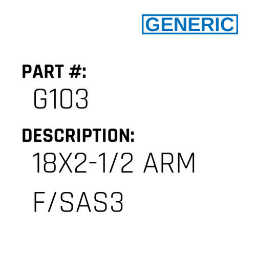 18X2-1/2 Arm F/Sas3 - Generic #G103