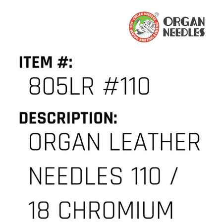 Organ Leather Needles 110 / 18 Chromium For Industrial Sewing Machines - Organ Needle #805LR #110