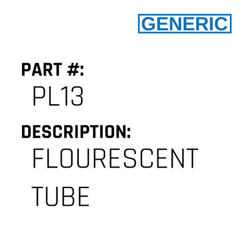 Flourescent Tube - Generic #PL13