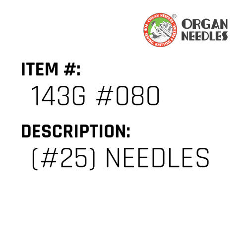 (#25) Needles - Organ Needle #143G #080