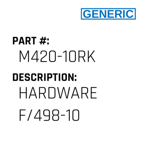 Hardware F/498-10 - Generic #M420-10RK