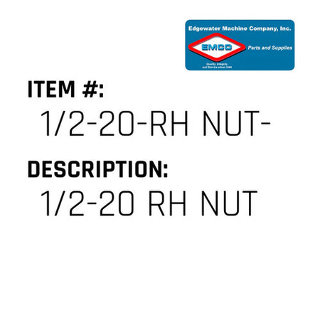 1/2-20 Rh Nut - EMCO #1/2-20-RH NUT-EMCO