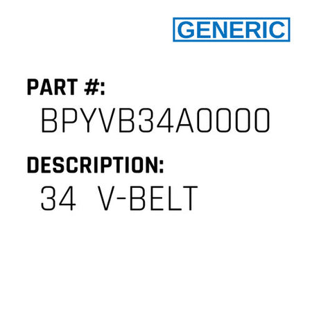 34  V-Belt - Generic #BPYVB34A0000