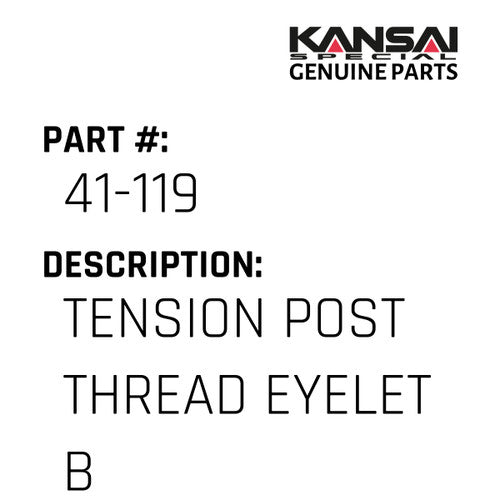Tension Post Thread Eyelet B - Kansai Special #41-119