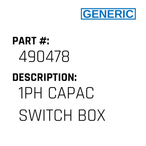 1Ph Capac Switch Box - Generic #490478