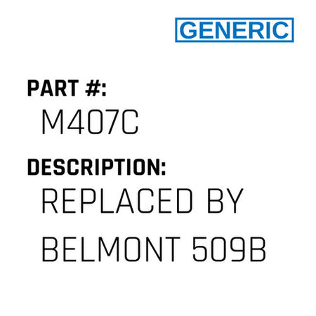 Replaced By Belmont 509B - Generic #M407C
