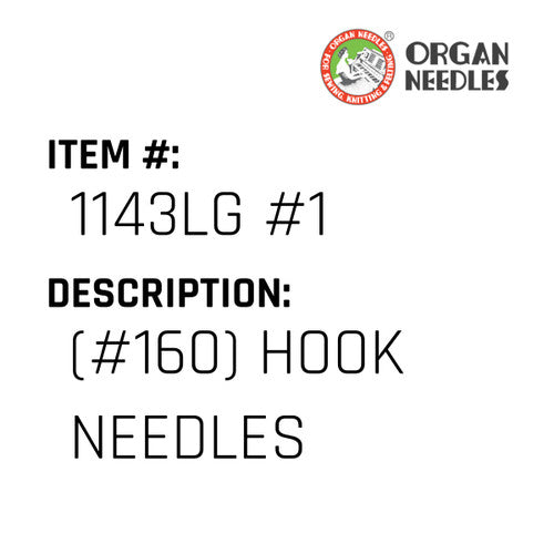 (#160) Hook Needles - Organ Needle #1143LG #1