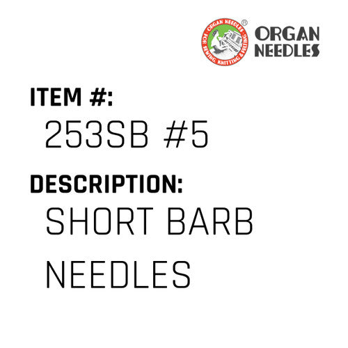 Short Barb Needles - Organ Needle #253SB #5
