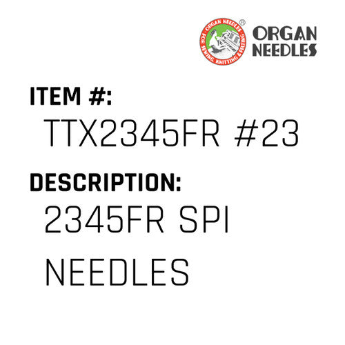 2345Fr Spi Needles - Organ Needle #TTX2345FR #23 SPI