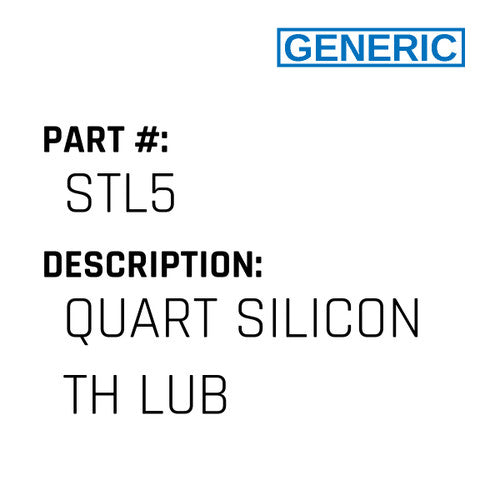 Quart Silicon Th Lub - Generic #STL5