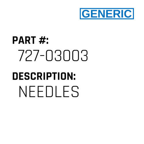 Needles - Generic #727-03003
