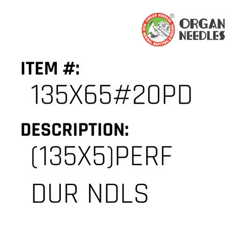 (135X5)Perf Dur Ndls - Organ Needle #135X65#20PD
