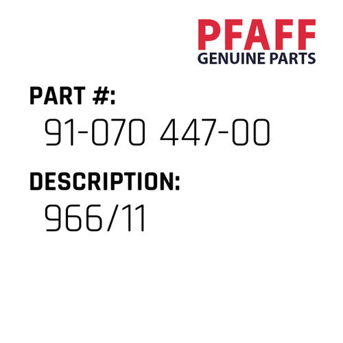 966/11 - Pfaff #91-070 447-00