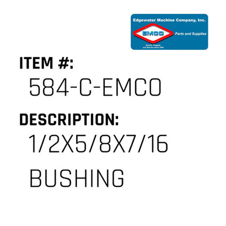 1/2X5/8X7/16 Bushing - EMCO #584-C-EMCO