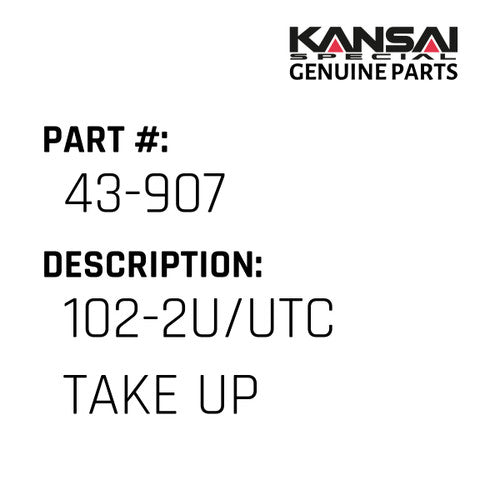 102-2U/Utc Take Up - Kansai Special #43-907