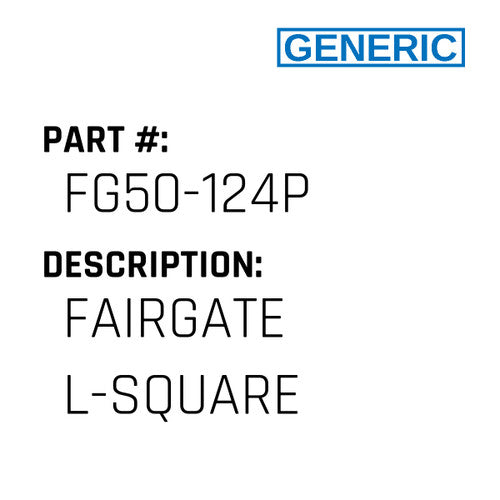Fairgate L-Square - Generic #FG50-124P