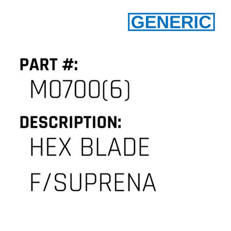 Hex Blade F/Suprena - Generic #M0700(6)