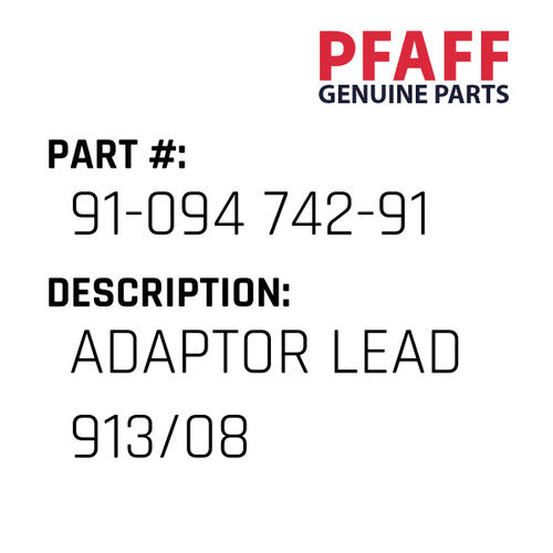Adaptor Lead 913/08 - Pfaff #91-094 742-91