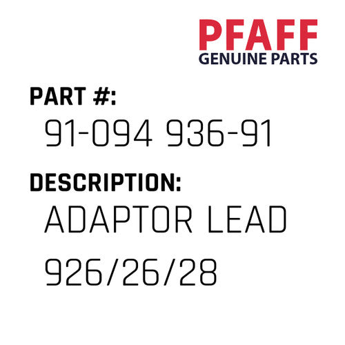 Adaptor Lead 926/26/28 - Pfaff #91-094 936-91