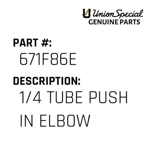1/4 Tube Push In Elbow - Union Special #671F86E