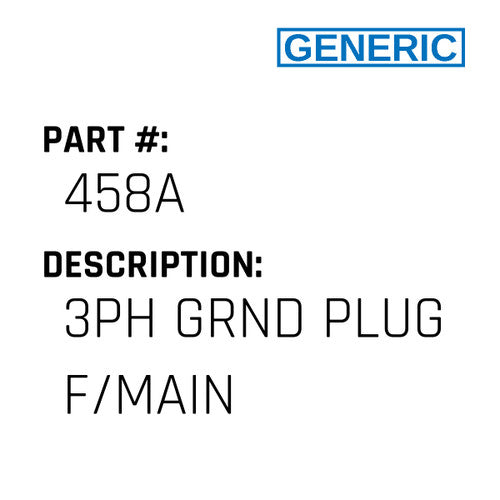 3Ph Grnd Plug F/Main - Generic #458A