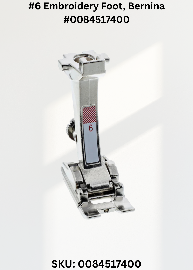 #6 Embroidery Foot for Bernina 0084517400