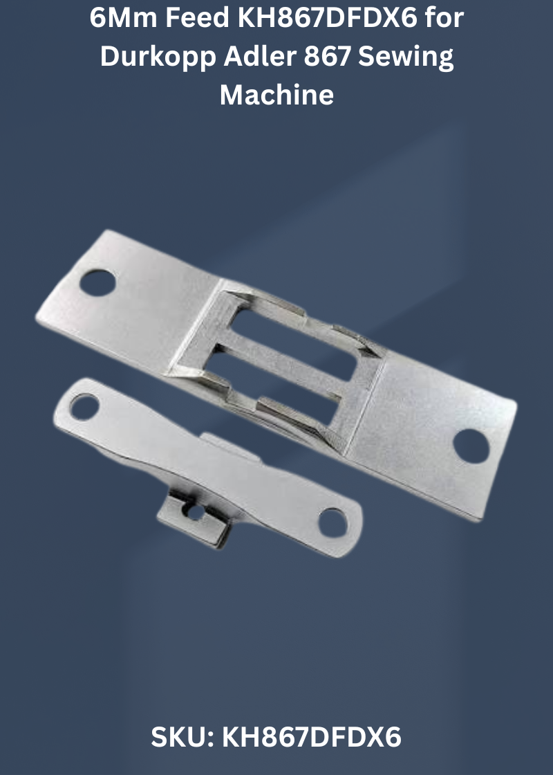 6Mm Feed KH867DFDX6 for Durkopp Adler 867 Sewing Machine
