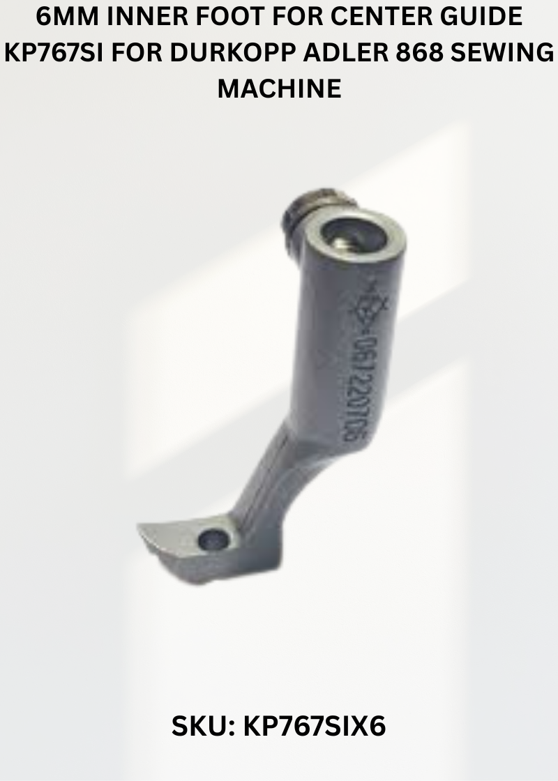 6Mm Inner Foot For Center Guide KP767SI for Durkopp Adler 868 Sewing Machine