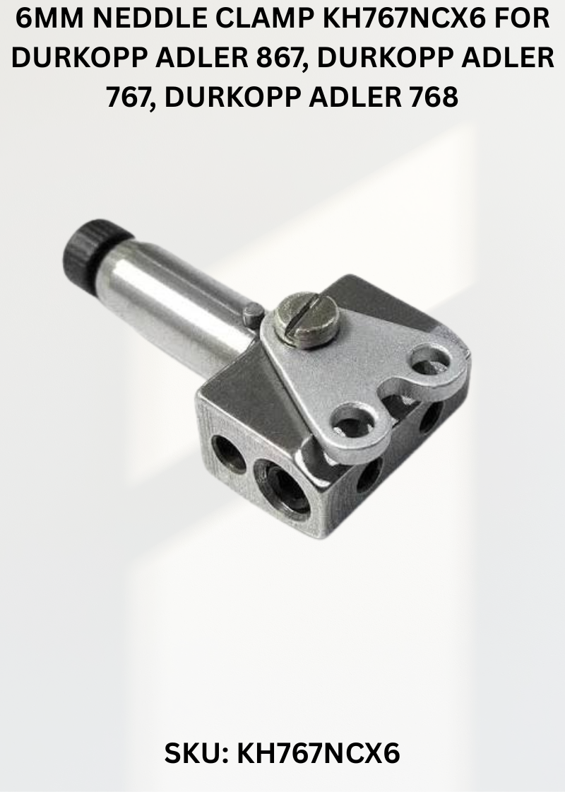 6Mm Neddle Clamp KH767NCX6 for Durkopp Adler 867, Durkopp Adler 767, Durkopp Adler 768, Durkopp Adler 267 and Durkopp Adler