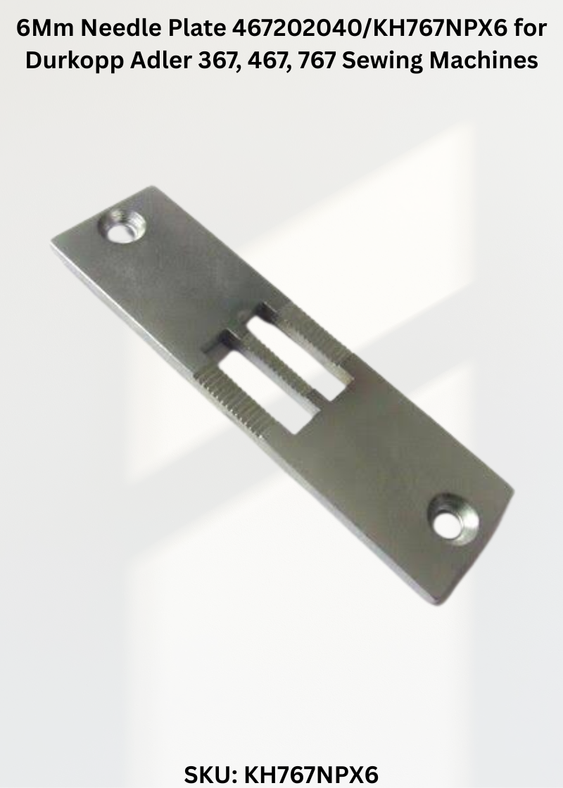 6Mm Needle Plate 467202040/KH767NPX6 for Durkopp Adler 367, 467, 767 Sewing Machines