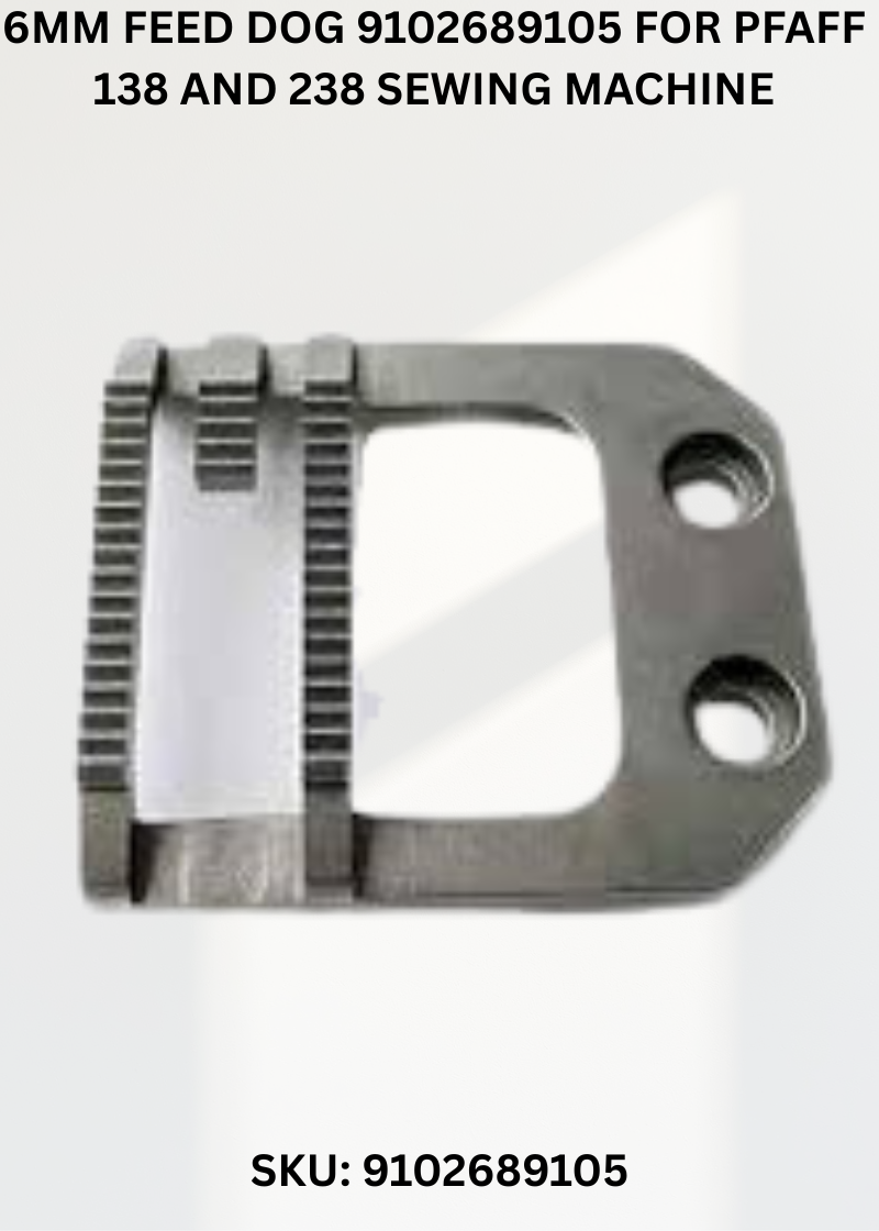 6mm Feed Dog 9102689105 for Pfaff 138 and 238 Sewing Machine