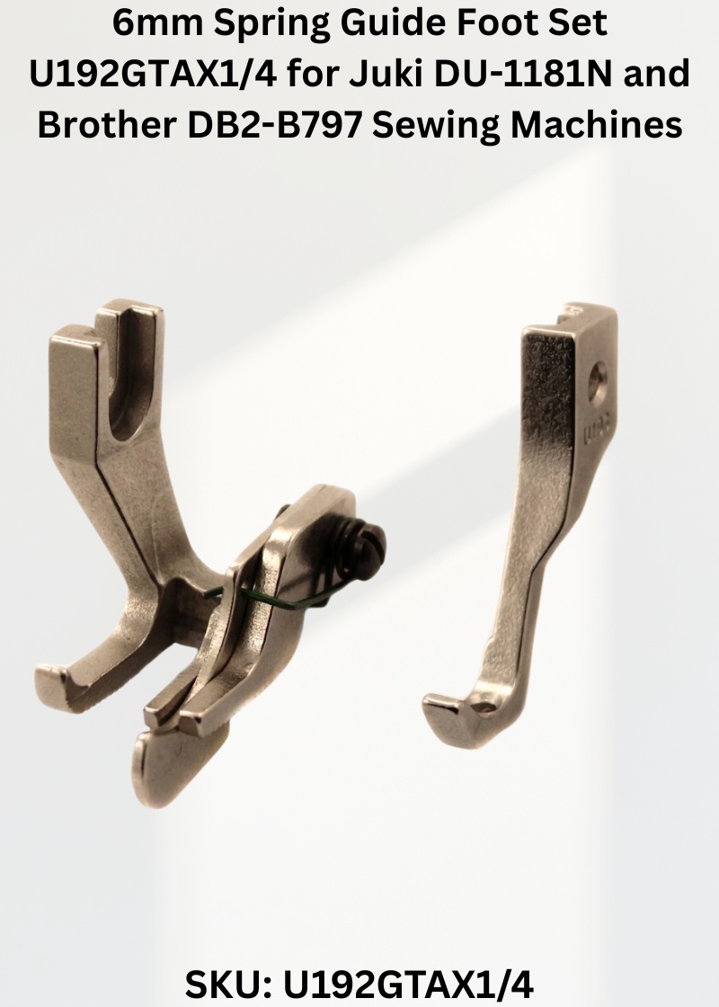6mm Spring Guide Foot Set U192GTAX1/4 for Juki DU-1181N and Brother DB2-B797 Sewing Machines