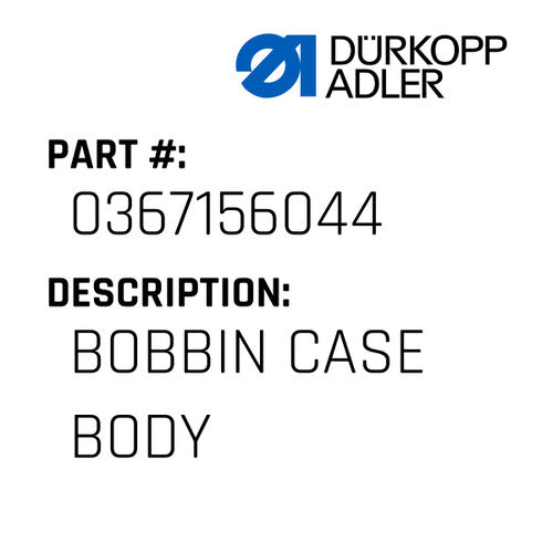 Bobbin Case Body - Dürkopp Adler #0367 156044