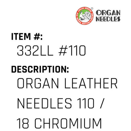 Organ Leather Needles 110 / 18 Chromium For Industrial Sewing Machines - Organ Needle #332LL #110