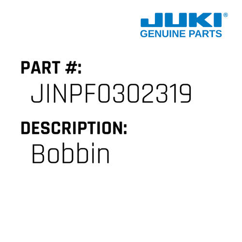 Bobbin - Juki #JINPF0302319