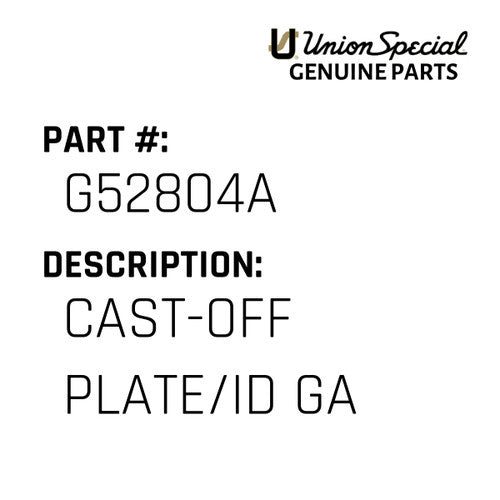 Cast-Off Plate/Id Ga - Union Special #G52804A