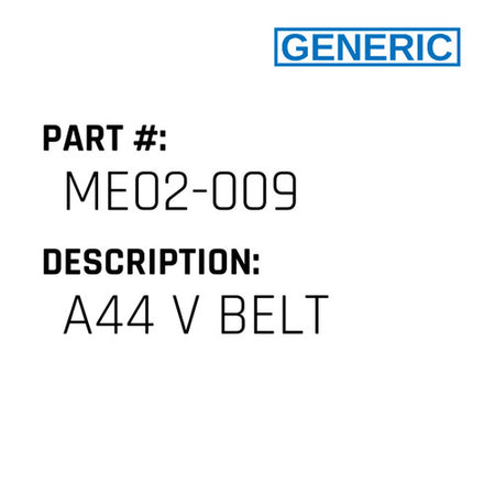 A44 V Belt - Generic #ME02-009