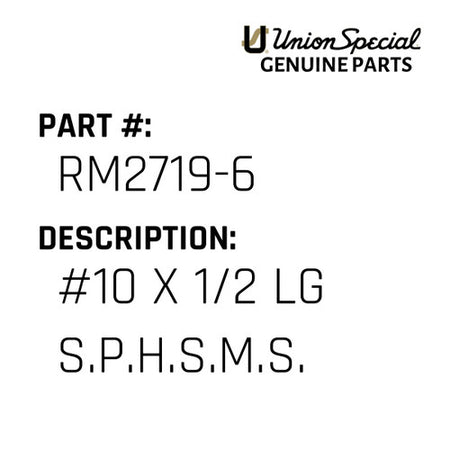 #10 X 1/2 Lg S.P.H.S.M.S. - Union Special #RM2719-6