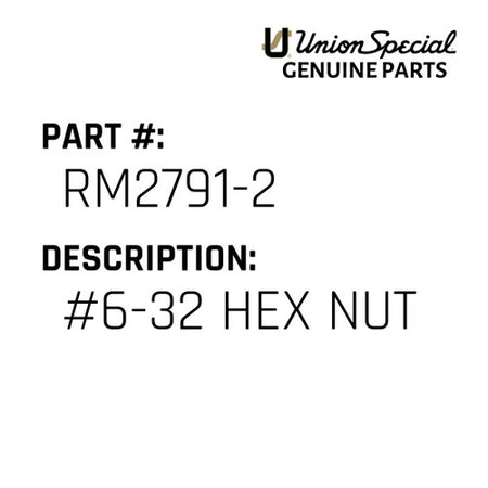 #6-32 Hex Nut - Union Special #RM2791-2
