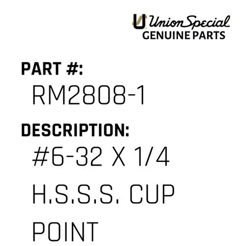 #6-32 X 1/4 H.S.S.S. Cup Point - Union Special #RM2808-1