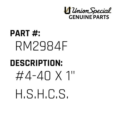 #4-40 X 1" H.S.H.C.S. - Union Special #RM2984F